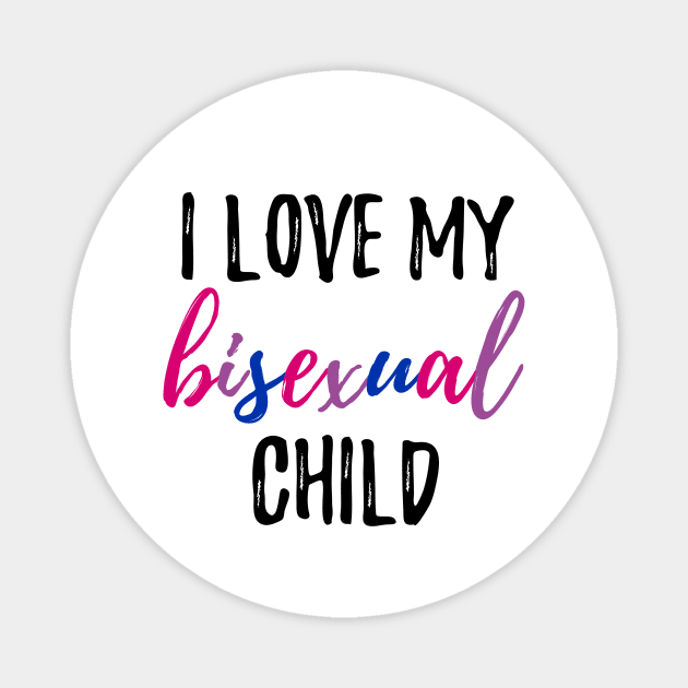 I Love My Bisexual Child Magnet by lavenderhearts